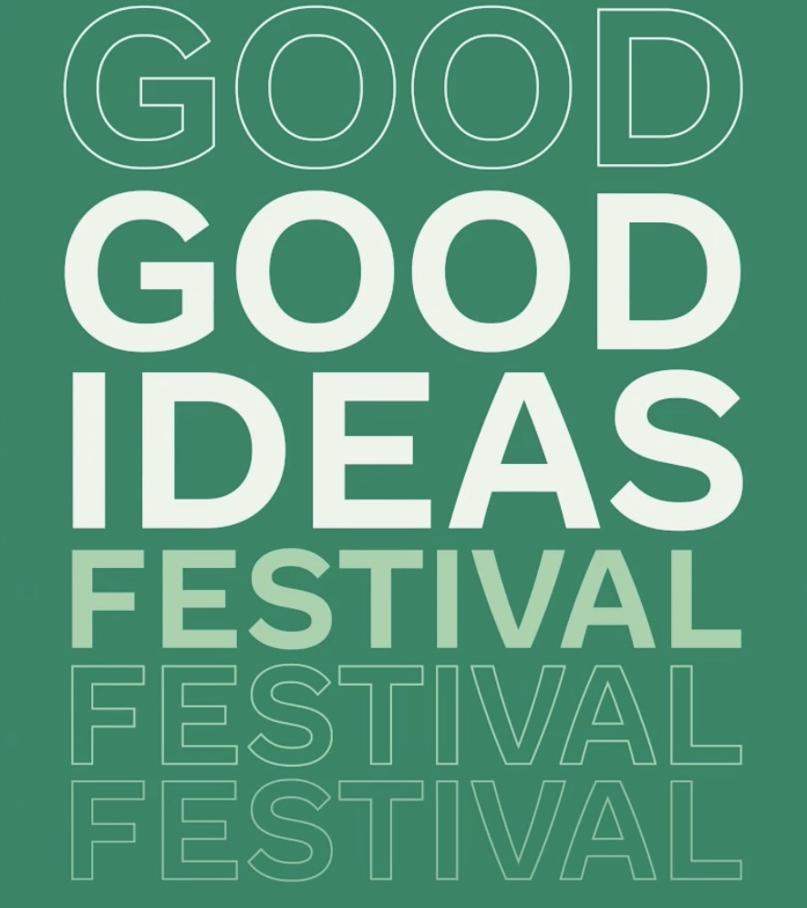 Good Ideas Festival